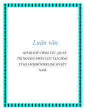 Luận văn Khảo sát công tác quản trị nguồn nhân lực tại công ty Glaxosmithekline ở Việt Nam