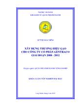 Luận văn Xây dựng thương hiệu gạo cho công ty cổ phần Gentraco giai đoạn 2008 - 2012