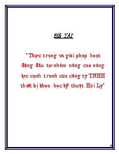 Thực trạng và giải pháp hoạt động đầu tư nhằm nâng cao năng lực cạnh tranh của công ty trách nhiệm hữu hạn thiết bị khoa học kỹ thuật Hải Ly
