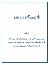 Đề tài Kế toán tập hợp chi phí sản xuất và tính giá thành sản phẩm tại Công ty Cổ phần sản xuất và kinh doanh đồ uống Thảo Mộc
