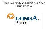 Đề tài Phân tích mô hình QSPM của Ngân Hàng Đông Á