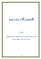 Đề tài Tổ chức công tác kế toán bán hàng tại Công ty TNHH thương mại và dịch vụ ô tô GMT