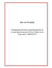 Giải pháp phát triển dịch vụ ngân hàng hiện đại của các ngân hàng thương mại Việt Nam ( Nghiên cứu tại Sở giao dịch I- Ngân hàng đầu tư và Phát triển Việt Nam)