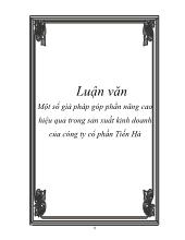 Luận văn Một số giả pháp góp phần nâng cao hiệu quả trong sản xuất kinh doanh của công ty cổ phần Tiến Hà