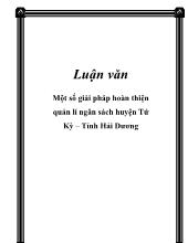 Luận văn Một số giải pháp hoàn thiện quản lí ngân sách huyện Tứ Kỳ – Tỉnh Hải Dương