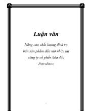 Luận văn Nâng cao chất lượng dịch vụ bán sản phẩm dầu mỡ nhờn tại công ty cổ phần hóa dầu Petrolinex