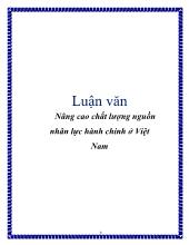 Luận văn Nâng cao chất lượng nguồn nhân lực hành chính ở Việt Nam