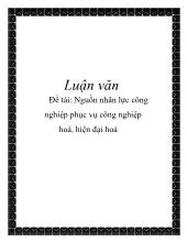 Luận văn Nguồn nhân lực công nghiệp phục vụ công nghiệp hoá, hiện đại hoá