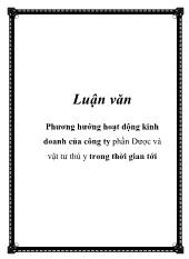 Luận văn Phương hướng hoạt động kinh doanh của công ty phần Dược và vật tư thú y trong thời gian tới