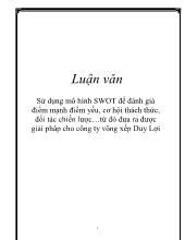 Luận văn Sử dụng mô hình SWOT để đánh giá điểm mạnh điểm yếu, cơ hội thách thức, đối tác chiến lược…từ đó đưa ra được giải pháp cho công ty võng xếp Duy Lợi