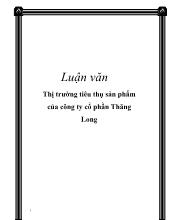 Luận văn Thị trường tiêu thụ sản phẩm của công ty cổ phần Thăng Long