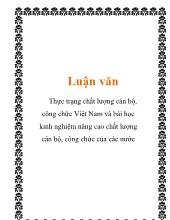 Luận văn Thực trạng chất lượng cán bộ, công chức Việt Nam và bài học kinh nghiệm nâng cao chất lượng cán bộ, công chức của các nước