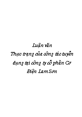 Luận văn Thực trạng của công tác tuyển dụng tại công ty cổ phần Cơ Điện Lam Sơn