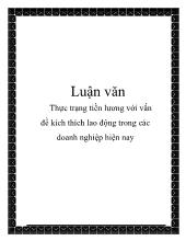 Luận văn Thực trạng tiền lương với vấn đề kích thích lao động trong các doanh nghiệp hiện nay