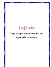 Luận văn Thực trạng về trình độ văn hoá của ngồn nhân lực nước ta