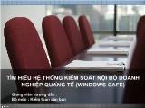 Luận văn Tìm hiểu hệ thống kiểm soát nội bộ doanh nghiệp quảng tế (Windows Cafe)
