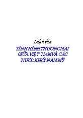 Luận văn Tình hình thương mại giữa Việt Nam và các nước khối Nam Mỹ