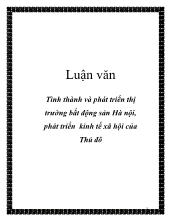 Luận văn Tình thành và phát triển thị trường bất động sản Hà nội, phát triển kinh tế xã hội của Thủ đô