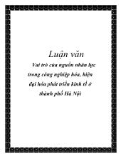 Luận văn Vai trò của nguồn nhân lực trong công nghiệp hóa, hiện đại hóa phát triển kinh tế ở thành phố Hà Nội