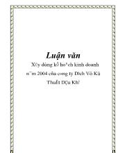 Luận văn Xây dựng kế hoạch kinh doanh năm 2004 của công ty Dịch Vụ Kỹ Thuật Dầu Khí