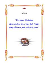 Ứng dụng Marketing vào hoạt động tại sởgiao dịch I ngân hàng đầu tưvà phát triển Việt Nam