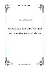 Luận văn Ảnh hưởng của đạo Cao Đài Ban Chỉnh đối với đời sống tinh thần ở Bến Tre