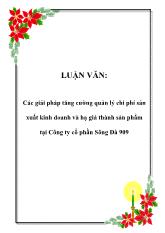 Luận văn Các giải pháp tăng cường quản lý chi phí sản xuất kinh doanh và hạ giá thành sản phẩm tại Công ty cổ phần Sông Đà 909