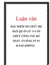 Luận văn Đặc điểm tổ chức bộ máy quản lý và tổ chức công tác kế toán ở công ty in hàng không