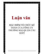 Luận văn Đặc điểm tổ chức kế toán của công ty thương mại quận Cầu Giấy