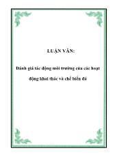 Luận văn Đánh giá tác động môi trường của các hoạt động khai thác và chế biến đá