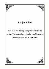 Luận văn Đào tạo, bồi dưỡng công chức thanh tra ngành Tư pháp theo yêu cầu của Nhà nước pháp quyền Xã hội chủ nghĩa Việt Nam