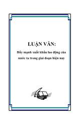 Luận văn Đẩy mạnh xuất khẩu lao động của nước ta trong giai đoạn hiện nay