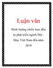 Luận văn Định hướng chiến lược đầu tư phát triển ngành Dệt May Việt Nam đến năm 2010