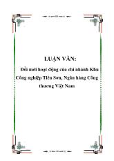 Luận văn Đổi mới hoạt động của chi nhánh Khu Công nghiệp Tiên Sơn, Ngân hàng Công thương Việt Nam