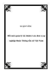 Luận văn Đổi mới quản lý tài chính ở các đơn vị sự nghiệp thuộc Thông tấn xã Việt Nam