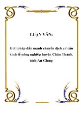 Luận văn Giải pháp đẩy mạnh chuyển dịch cơ cấu kinh tế nông nghiệp huyện Châu Thành, tỉnh An Giang