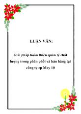Luận văn Giải pháp hoàn thiện quản lý chất lượng trong phân phối và bán hàng tại công ty cổ phần May 10