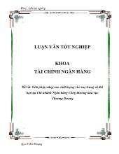 Luận văn Giải pháp nâng cao chất lượng cho vay trung và dài hạn tại Chi nhánh Ngân hàng Công thương khu vực Chương Dương