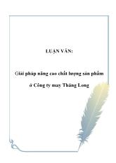 Luận văn Giải pháp nâng cao chất lượng sản phẩm ở Công ty may Thăng Long