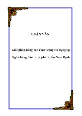 Luận văn Giải pháp nâng cao chất lượng tín dụng tại Ngân hàng đầu tư và phát triển Nam Định