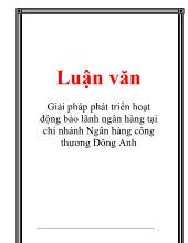 Luận văn Giải pháp phát triển hoạt động bảo lãnh ngân hàng tại chi nhánh Ngân hàng công thương Đông Anh