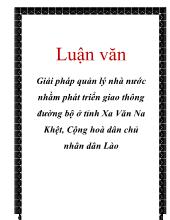 Luận văn Giải pháp quản lý nhà nước nhằm phát triển giao thông đường bộ ở tỉnh Xa Văn Na Khệt, Cộng hoà dân chủ nhân dân Lào