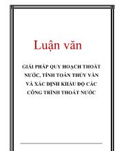 Luận văn Giải pháp quy hoạch thoát nước, tính toán thủy văn và xác định khẩu độ các công trình thoát nước