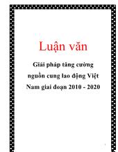 Luận văn Giải pháp tăng cường nguồn cung lao động Việt Nam giai đoạn 2010 - 2020