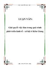 Luận văn Giải quyết việc làm trong quá trình phát triển kinh tế - Xã hội ở Kiên Giang