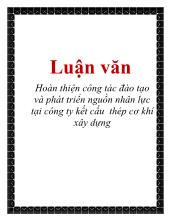 Luận văn Hoàn thiện công tác đào tạo và phát triển nguồn nhân lực tại công ty kết cấu thép cơ khí xây dựng
