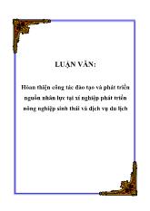 Luận văn Hòan thiện công tác đào tạo và phát triển nguồn nhân lực tại xí nghiệp phát triển nông nghiệp sinh thái và dịch vụ du lịch