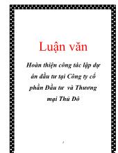Luận văn Hoàn thiện công tác lập dự án đầu tư tại Công ty cổ phần Đầu tư và Thương mại Thủ Đô