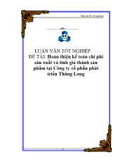 Luận văn Hoàn thiện kế toán chi phí sản xuất và tính giá thành sản phẩm tại Công ty cổ phần phát triển Thăng Long