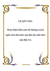 Luận văn Hoàn thiện kiểm soát chi thường xuyên ngân sách nhà nước qua kho bạc nhà nước tỉnh Bến Tre